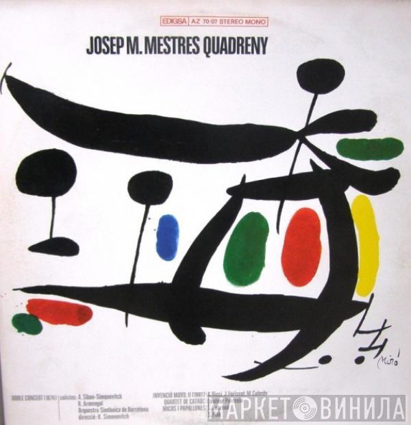Josep Maria Mestres Quadreny - Doble Concert / Invenció Movil II / Quartet De Catroc / Micos I Papallones