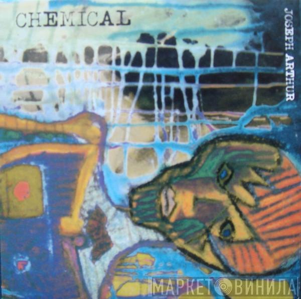 Joseph Arthur - Chemical