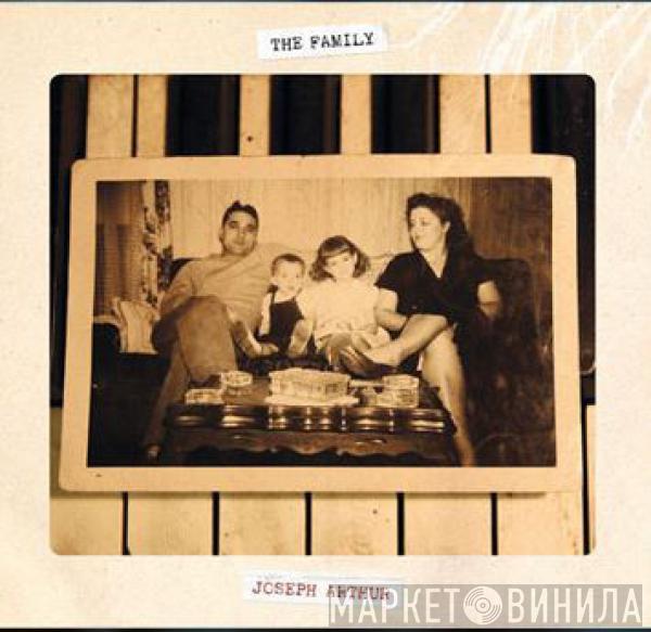 Joseph Arthur - The Family