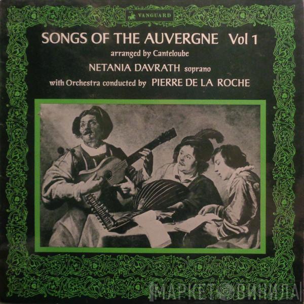 Joseph Canteloube, Netania Davrath, Pierre De La Roche - Songs Of The Auvergne Vol 1