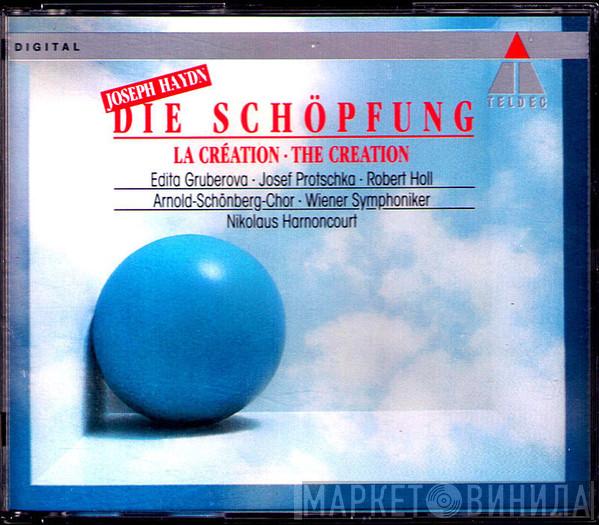 - Joseph Haydn · Edita Gruberova · Josef Protschka · Robert Holl · Arnold Schoenberg Chor · Wiener Symphoniker  Nikolaus Harnoncourt  - Die Schöpfung