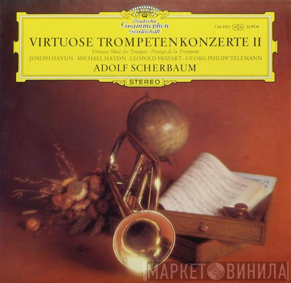 ∙ Joseph Haydn ∙ Michael Haydn ∙ Leopold Mozart - Georg Philipp Telemann  Adolf Scherbaum  - Virtuose Trompetenkonzerte II
