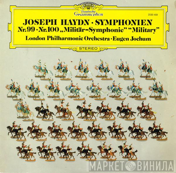 – Joseph Haydn · The London Philharmonic Orchestra  Eugen Jochum  - Symphonien Nr. 99 · Nr. 100 „Militär-Symphonie”