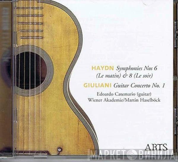 Joseph Haydn, Mauro Giuliani , Edoardo Catemario, Wiener Akademie, Martin Haselböck - Symphonies Nos 6 (Le Matin) & 8 (Le Soir) / Guitar Concerto No.1