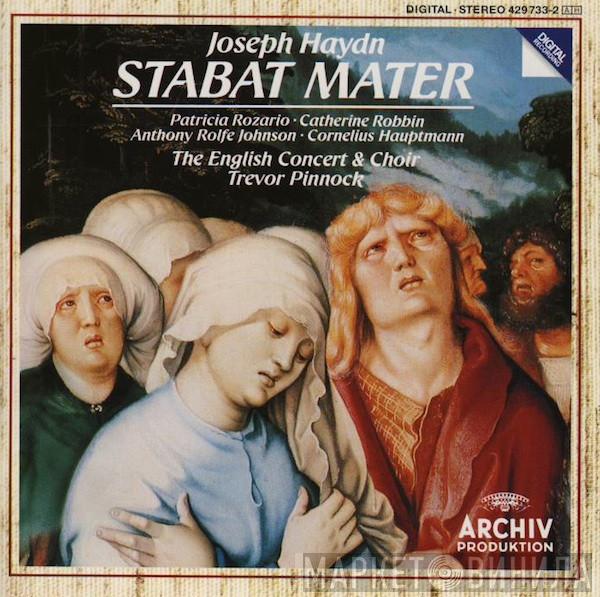 - Joseph Haydn And The English Concert , The English Concert Choir  Trevor Pinnock  - Stabat Mater