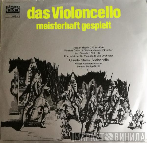 , Joseph Haydn , Carl Stamitz , Claude Starck , Kölner Kammerorchester  Helmut Müller-Brühl  - Das Violoncello Meisterhaft Gespielt
