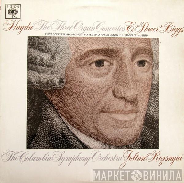 Joseph Haydn, E. Power Biggs, Columbia Symphony Orchestra, Zoltan Rozsnyai - The Three Organ Concertos