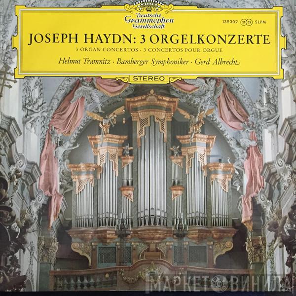 - Joseph Haydn , Helmut Tramnitz , Bamberger Symphoniker , Werner Jacob  Gerd Albrecht  - 3 Orgelkonzerte = 3 Organ Concertos = 3 Concertos Pour Orgue
