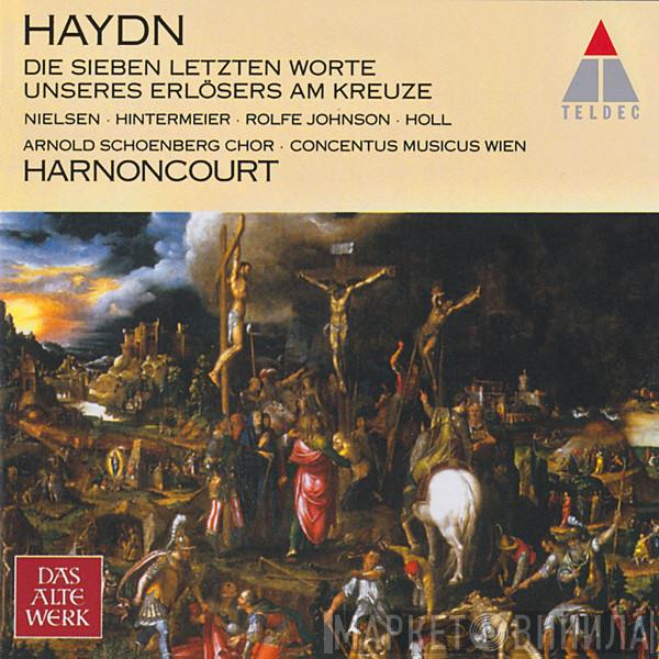 - Joseph Haydn , Inga Nielsen , Margareta Hintermeier , Anthony Rolfe Johnson , Robert Holl , Arnold Schoenberg Chor , Concentus Musicus Wien  Nikolaus Harnoncourt  - Die Sieben Letzten Worte Unseres Erlösers Am Kreuze