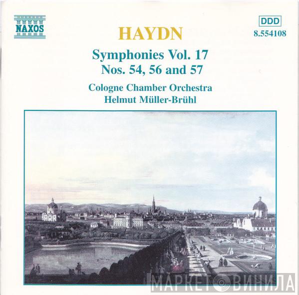 , Joseph Haydn , Kölner Kammerorchester  Helmut Müller-Brühl  - Symphonies Vol. 17 (Nos. 54, 56 And 57)