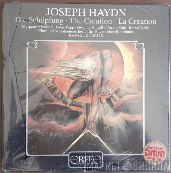 Joseph Haydn, Margaret Marshall, Lucia Popp, Gwynne Howell, Vinson Cole, Bernd Weikl, Chor Des Bayerischen Rundfunks, Symphonie-Orchester Des Bayerischen Rundfunks, Rafael Kubelik - Die Schöpfung = The Creation = La Création