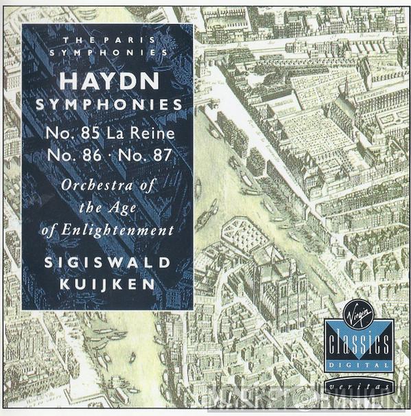 Joseph Haydn, Orchestra Of The Age Of Enlightenment, Sigiswald Kuijken - Symphonies No. 85 La Reine • No. 86 • No. 87
