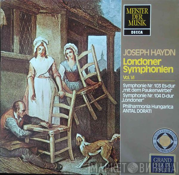 - Joseph Haydn , Philharmonia Hungarica  Antal Dorati  - Symphonie Nr. 103 Es-Dur "Mit Dem Paukenwirbel" - Symphonie Nr. 104 D-Dur "Londoner"