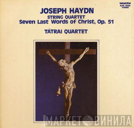 - Joseph Haydn  Tátrai Quartet  - String Quartet: Seven Last Words Of Christ, Op.51