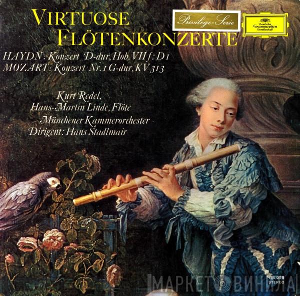 , Joseph Haydn - Wolfgang Amadeus Mozart , Kurt Redel , Hans-Martin Linde , Münchener Kammerorchester  Hans Stadlmair  - Virtuose Flötenkonzerte