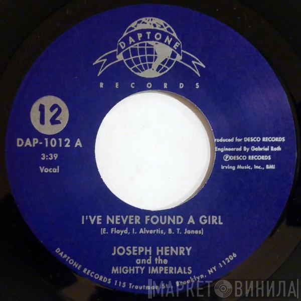 Joseph Henry, The Mighty Imperials - I've Never Found A Girl / The Matador