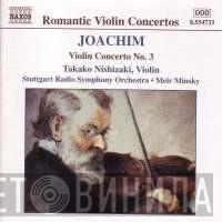 Joseph Joachim, Takako Nishizaki, Radio-Sinfonieorchester Stuttgart, Meir Minsky - Violin Concerto No. 3
