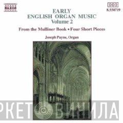 Joseph Payne - Early English Organ Music Volume 2