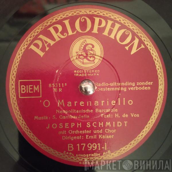  Joseph Schmidt  - 'O Marenariello / Ik Hou Van Holland!