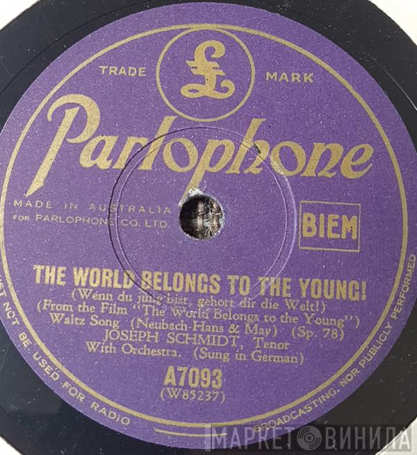  Joseph Schmidt  - Love's Longing / The World Belongs To The Young