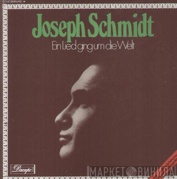  Joseph Schmidt  - Ein Lied Ging Um Die Welt