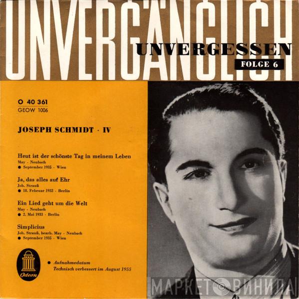  Joseph Schmidt  - Joseph Schmidt · IV