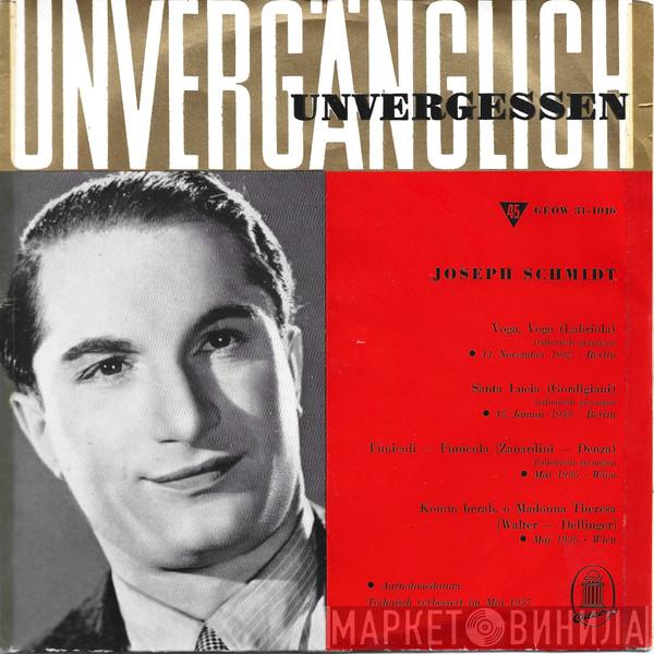  Joseph Schmidt  - Joseph Schmidt