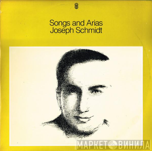 Joseph Schmidt  - Songs And Arias