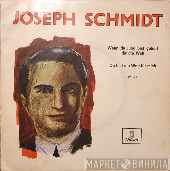  Joseph Schmidt  - Wenn Du Jung Bist Gehört Dir Die Welt