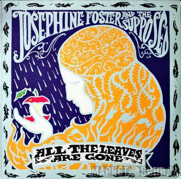 Josephine Foster And The Supposed - All The Leaves Are Gone