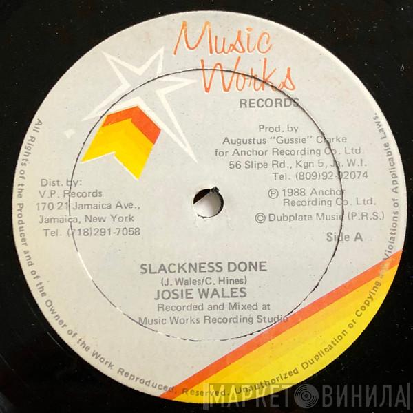  Josey Wales  - Slackness Done