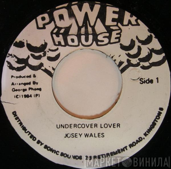 Josey Wales - Undercover Lover