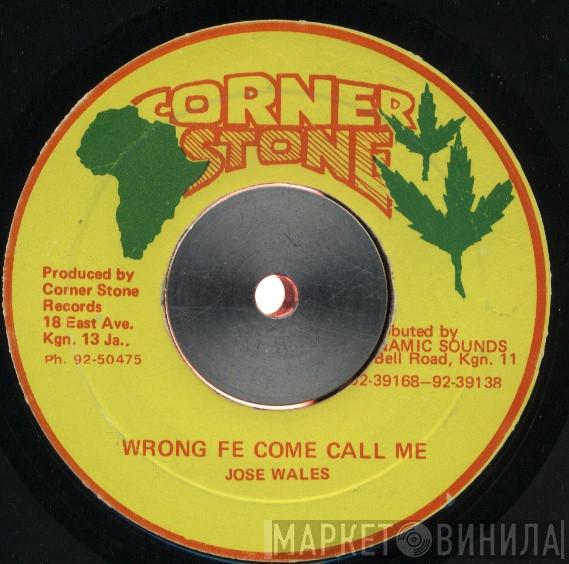 Josey Wales - Wrong Fe Come Call Me
