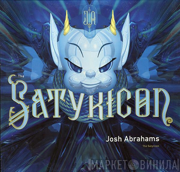 Josh Abrahams - The Satyricon