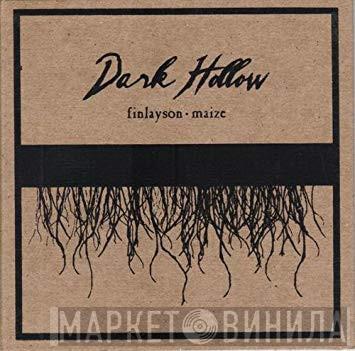 , Josh Finlayson  Andy Maize  - Dark Hollow