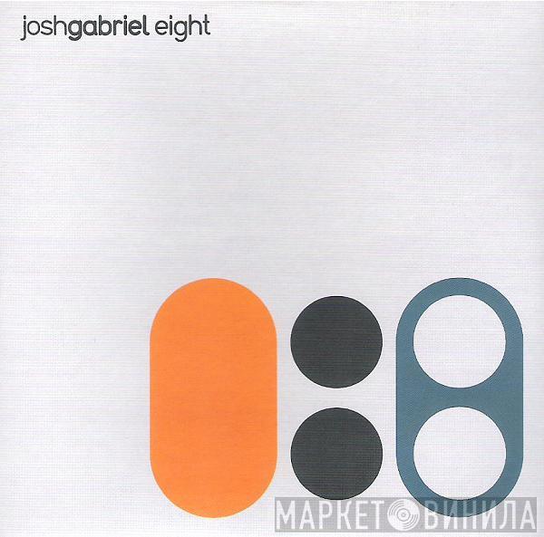 Josh Gabriel - Eight