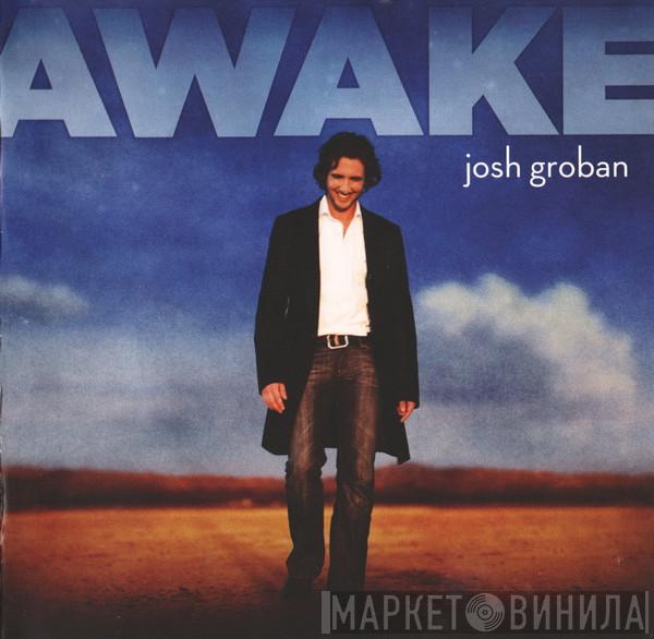 Josh Groban - Awake