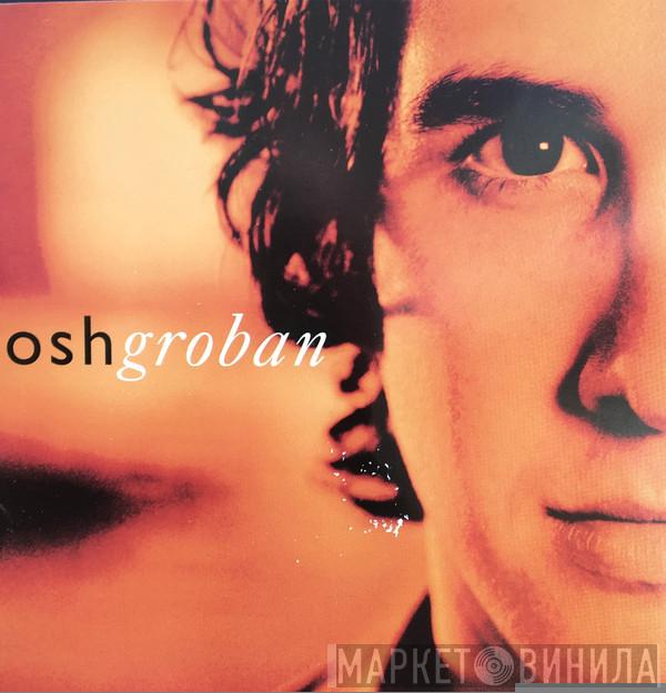  Josh Groban  - Closer