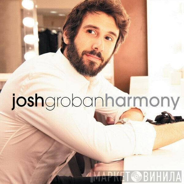 Josh Groban - Harmony