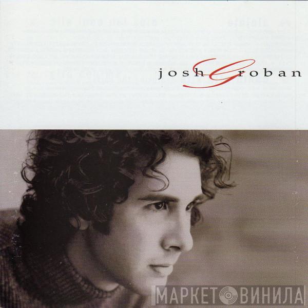 Josh Groban - Josh Groban