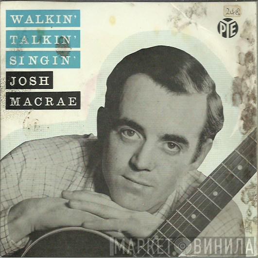 Josh Macrae - Walkin', Talkin', Singin'