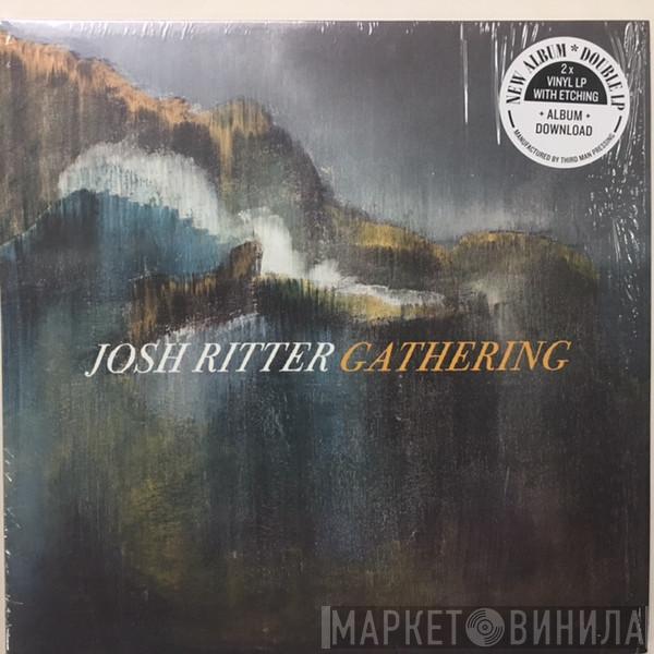Josh Ritter - Gathering