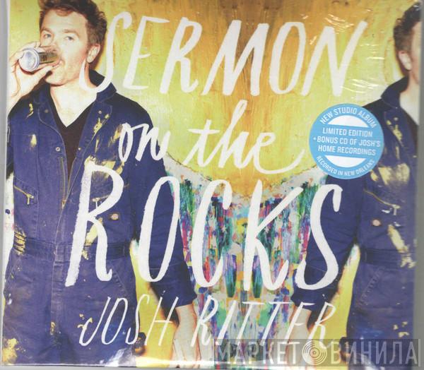 Josh Ritter - Sermon On The Rocks