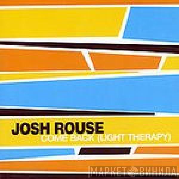 Josh Rouse - Come Back (Light Therapy)