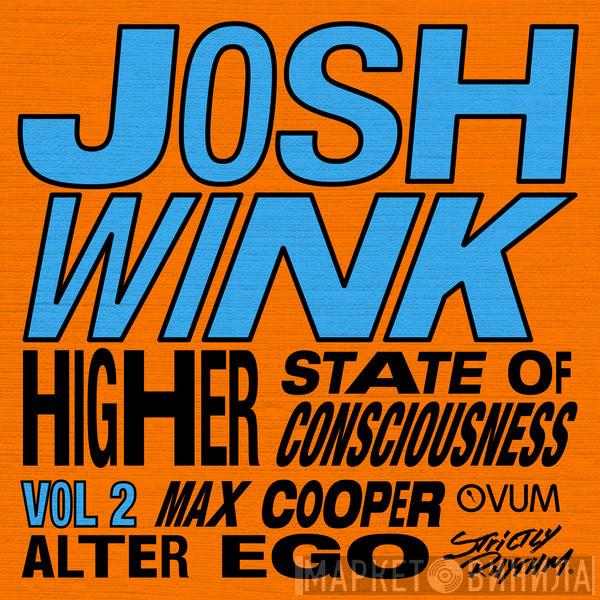  Josh Wink  - Higher State Of Consciousness Vol 2
