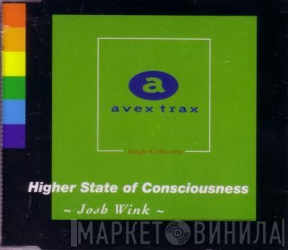  Josh Wink  - Higher State Of Consciousness