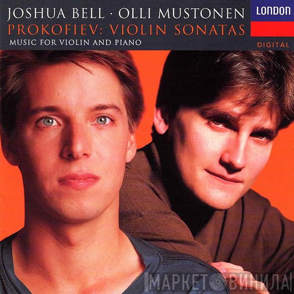 Joshua Bell, Olli Mustonen, Sergei Prokofiev - Prokofiev: Violin Sonatas • Music For Violin And Piano