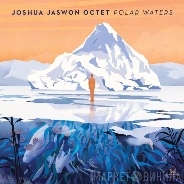 Joshua Jaswon Octet - Polar Waters