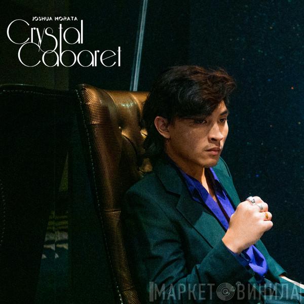  Joshua Morata  - Crystal Cabaret