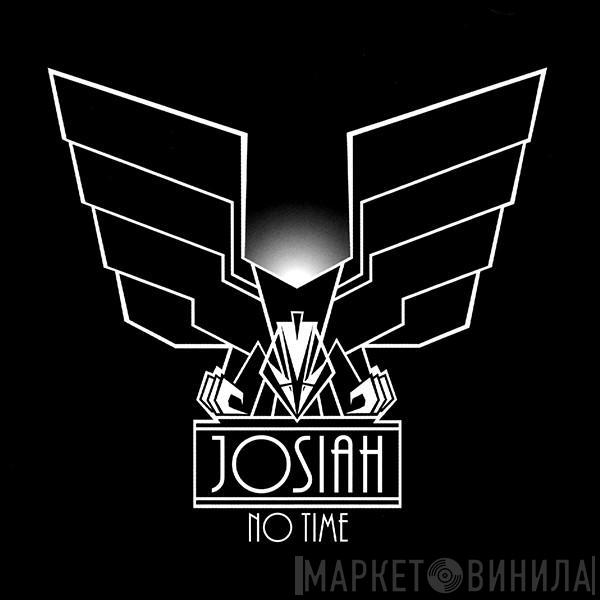  Josiah   - No Time